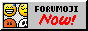 An animated button with the words 'FORUMOJI NOW!' with some of the forumojis near the words.